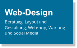 Web-Design Beratung, Layout und Gestaltung, Webshop, Wartung und Social Media